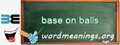 WordMeaning blackboard for base on balls